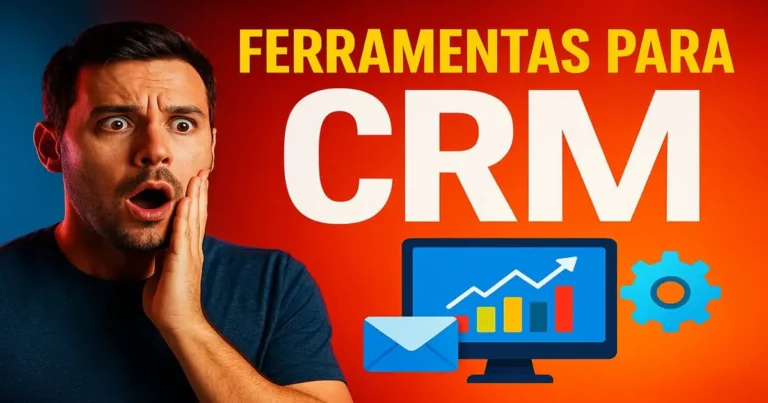 Ferramentas para CRM Guia Definitivo 2025