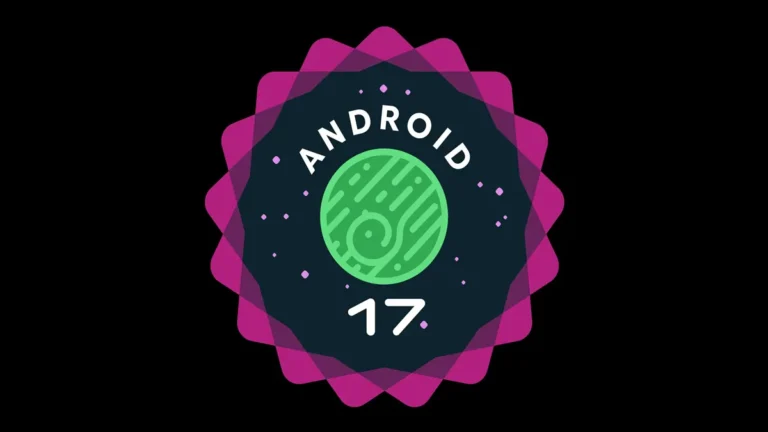 Android 17: A Maior (e Mais Perigosa) Atualização em Anos